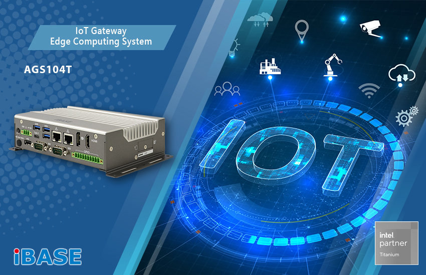 IBASE Expands IoT Gateway Portfolio with Enhanced AGS104T